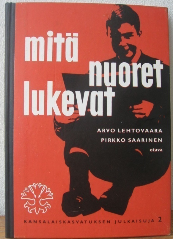 Arvo Lehtovaara & Pirkko Saarinen: Mitä nuoret lukevat