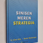 w. Chan Kim ym. : Sinisen meren strategia - pikkukuva 1