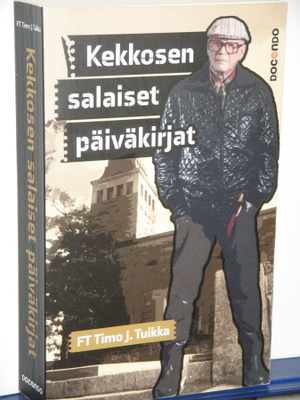 FT Timo J. Tuikka : Kekkosen salaiset päiväkirjat