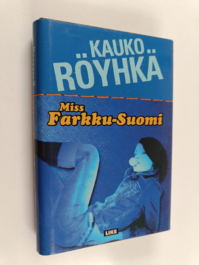 Kauko Röyhkä : Miss Farkku-Suomi