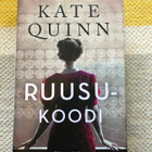 Kate Quinn: Ruusukoodi. 2021. 1.p. - pikkukuva 1