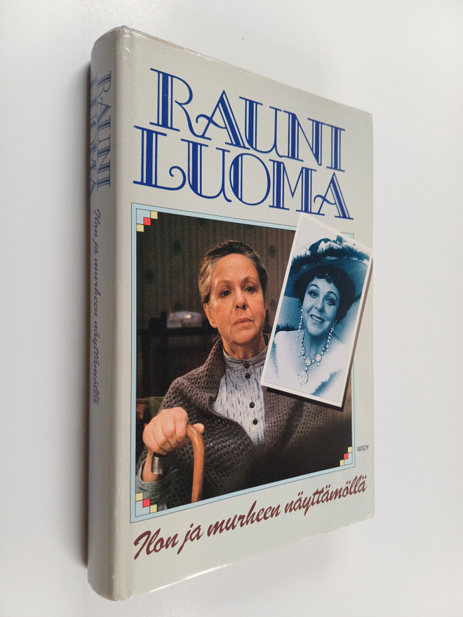 Rauni Luoma : Ilon ja murheen näyttämöllä (signeerattu, t...