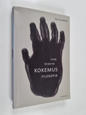 Kai Alhanen : John Deweyn kokemusfilosofia