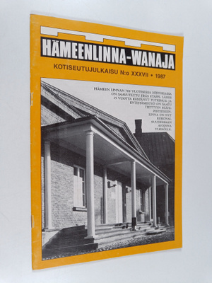 Hämeenlinna-Wanaja : kotiseutujulkaisuja N.o XXVII, 1987
