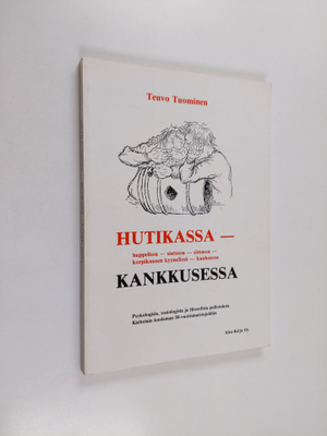Teuvo Tuominen : Hutikassa - kankkusessa : psykologisia, ...