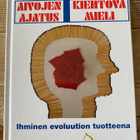 AIVOJEN AJATUS KIEHTOVA MIELI, Ihminen evoluution tuotteena - pikkukuva 1