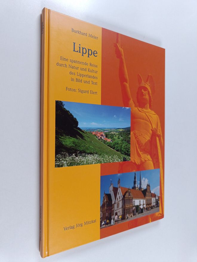 Burkhard Meier : Lippe - eine spannende Reise durch Natur...
