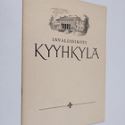Invaliidikoti Kyyhkylä : entisyys, nykyisyys, tulevaisuus - pikkukuva 1