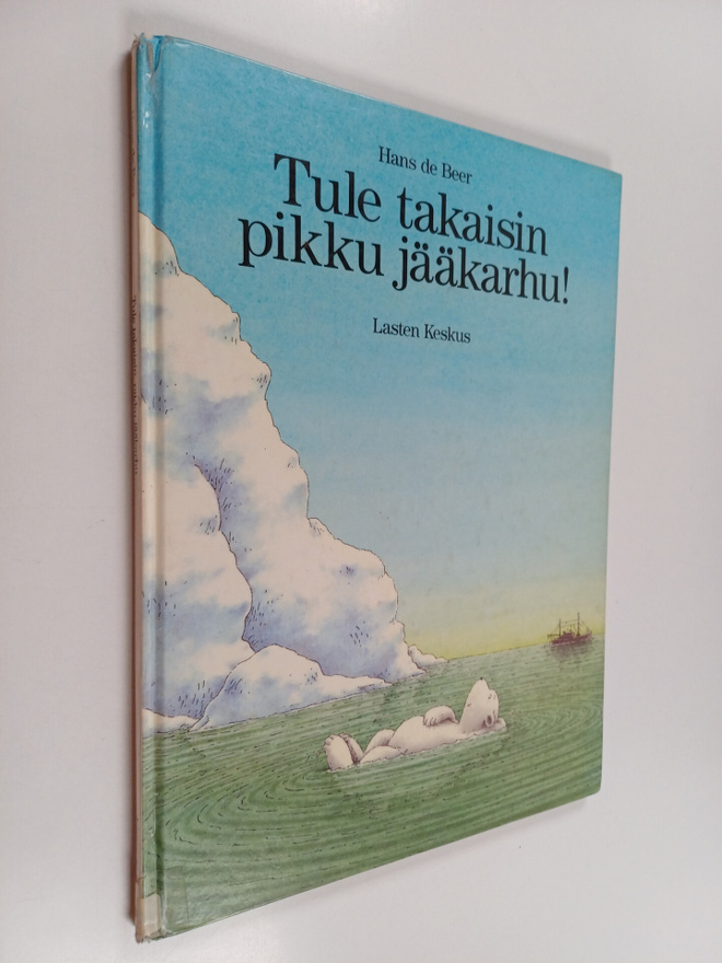 Hans de Beer : Tule takaisin pikku jääkarhu!