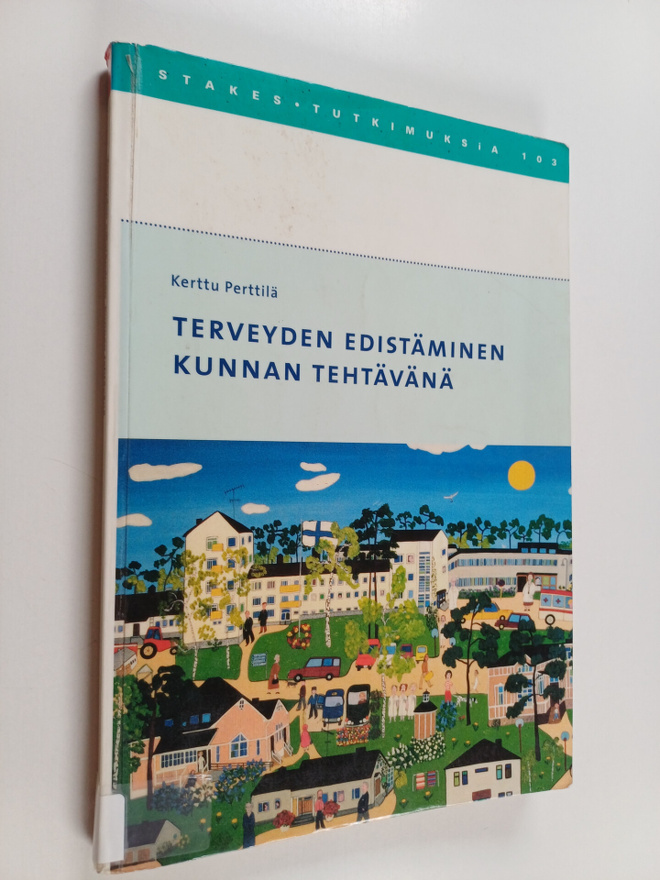 Kerttu Perttilä : Terveyden edistäminen kunnan tehtävänä