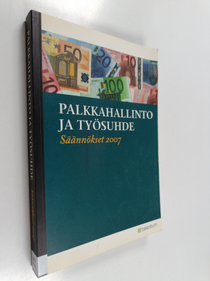 Palkkahallinto ja työsuhde : säännökset 2007