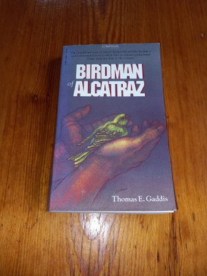 Birdman of Alcatraz - Thomas E. Gaddis