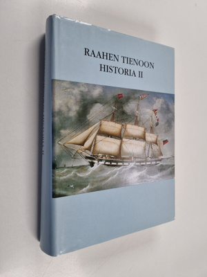 Raahen tienoon historia 2 : Raahen kaupungin ja Salon pit...