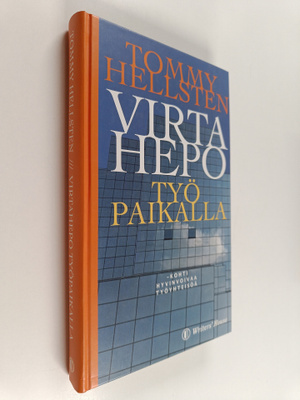 Tommy Hellsten : Virtahepo työpaikalla