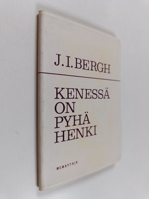 Julius Immanuel Bergh : Kenessä on Pyhä Henki