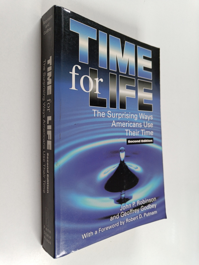 John P. Robinson : Time for life : the surprising ways Am...