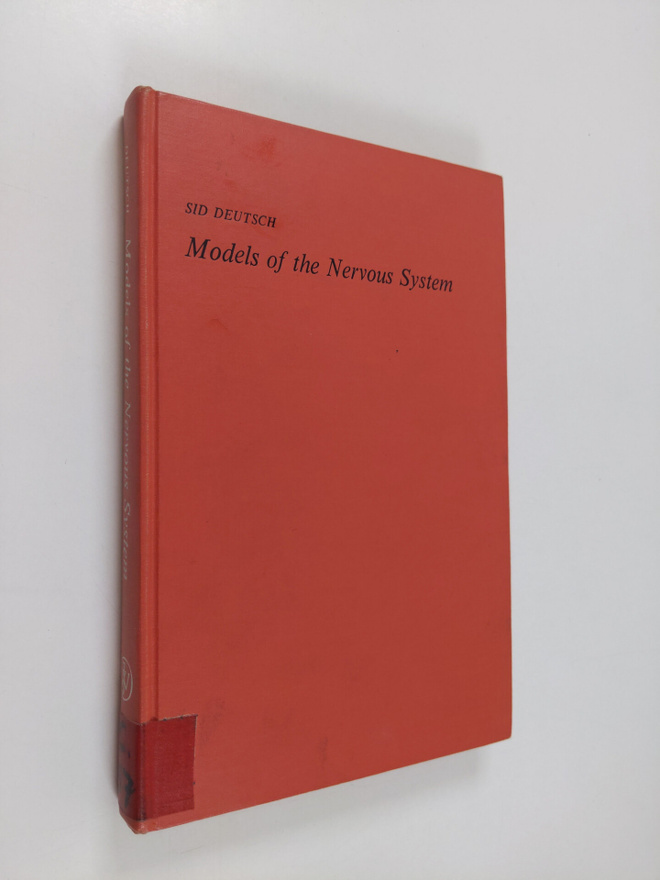 Sid Deutsch : Models of the Nervous System