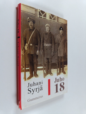 Juhani Syrjä : Juho 18 : monologiromaani