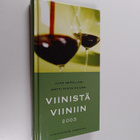 Juha Berglund : Viinistä viiniin 2003 : viininystävän vuo... - pikkukuva 1