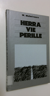 Wilhelmi Malmivaara : Herra vie perille