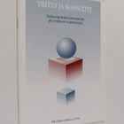 Yritys ja konsultti : liikkeenjohdon konsultointi pk-yrit... - pikkukuva 1