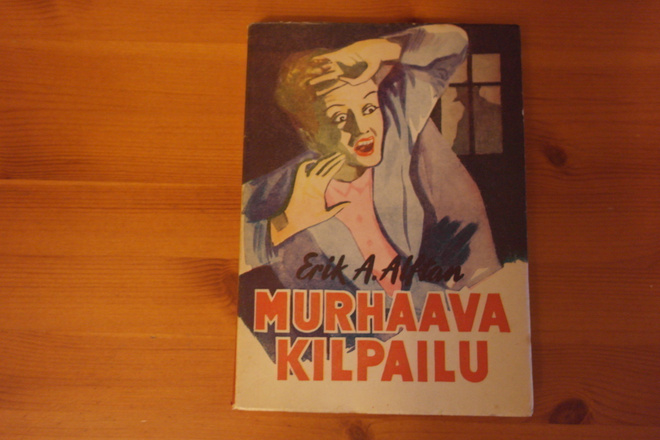 Erik A.Alftan:Murhaava kilpailu.Salapoliisiromaani.