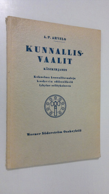 koonnut A. P. Arvelo : Kunnallisvaalit : käsikirjanen : k...