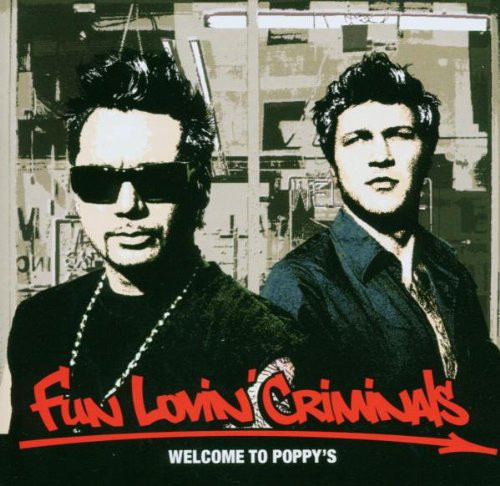 FUN LOVIN' CRIMINALS : Welcome to Poppy's