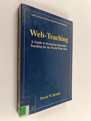 David W. Brooks : Web-teaching : a guide to designing int...