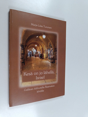 Marja-Liisa Turunen : Kesä on jo lähellä, Israel : Galile...
