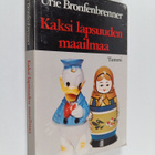Urie Bronfenbrenner : Kaksi lapsuuden maailmaa : Neuvosto... - pikkukuva 1