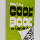 Eva Pendaeli-Sarakikya : Tanzania Cookbook - pikkukuva 1