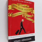 Jonas Jonasson : The 100-Year-Old Man Who Climbed Out the... - pikkukuva 1