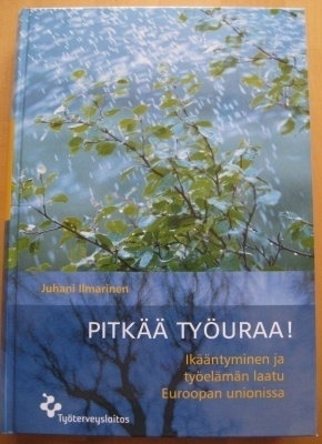 Juhani Ilmarinen: Pitkää työuraa!