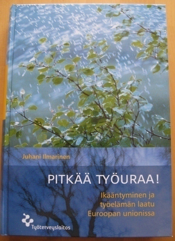 Juhani Ilmarinen: Pitkää työuraa!