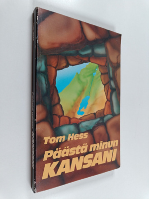 Tom Hess : Päästä minun kansani : juutalaisten taistelu p...