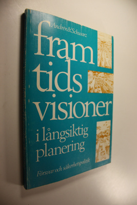 Nils ym. Andren : Framtidsvisioner i Långsiktig Planering
