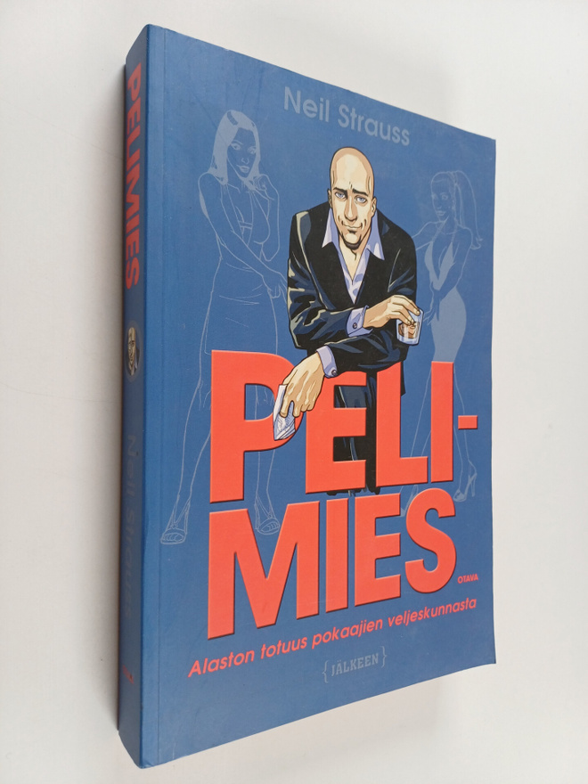 Neil Strauss : Pelimies : alaston totuus pokaajien veljes...
