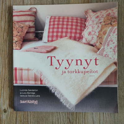 Tyynyt ja torkkupeitot - Suuri Käsityö - 128 sivua