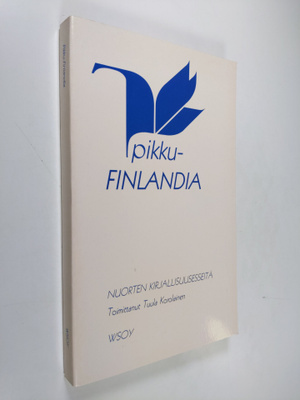 Tuula (toim.) Korolainen : Pikku-Finlandia : nuorten kirj...