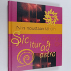 koonnut Katarina Yliruusi : Niin noustaan tähtiin = Sic i... - pikkukuva 1