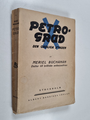 Meriel Buchanan : Petrograd : den oroliga staden 1914-1918