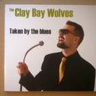 The Clay Bay Wolves - Taken By The Blues CD - pikkukuva 1