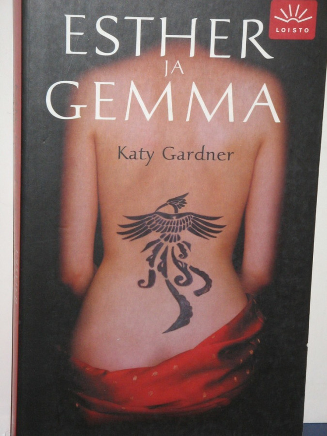 Katy Gardner : ESTHER ja GEMMA
