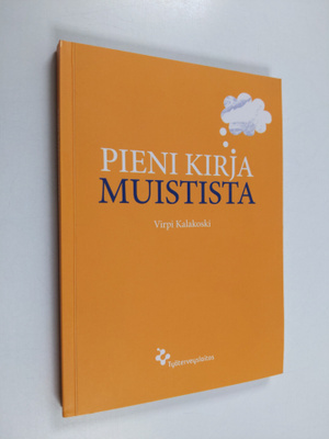 Virpi Kalakoski : Pieni kirja muistista