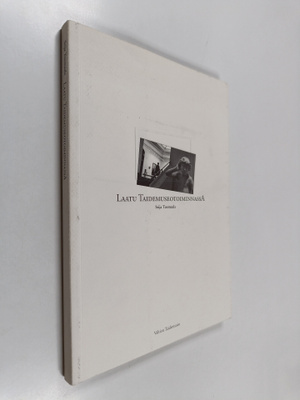 Seija Tuomaala : Laatu taidemuseotoiminnassa