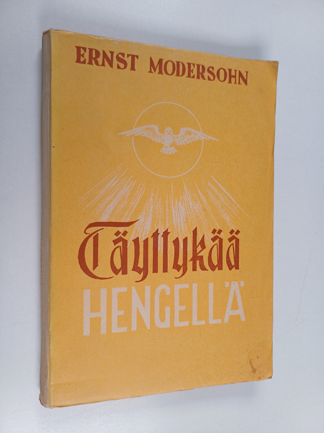 Ernst Modersohn : Täyttykää hengellä : raamatuntutkistelu...