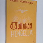 Ernst Modersohn : Täyttykää hengellä : raamatuntutkistelu... - pikkukuva 1