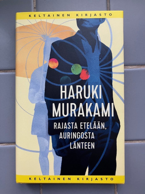 Haruki Murakami - Rajasta etelään, auringosta länteen (sid.)