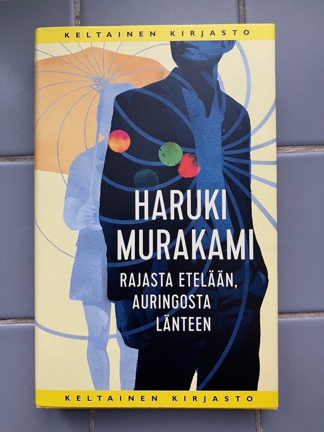 Haruki Murakami - Rajasta etelään, auringosta länteen (sid.)
